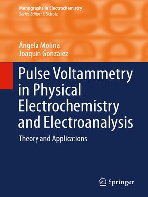 cover image of Pulse Voltammetry in Physical Electrochemistry and Electroanalysis
